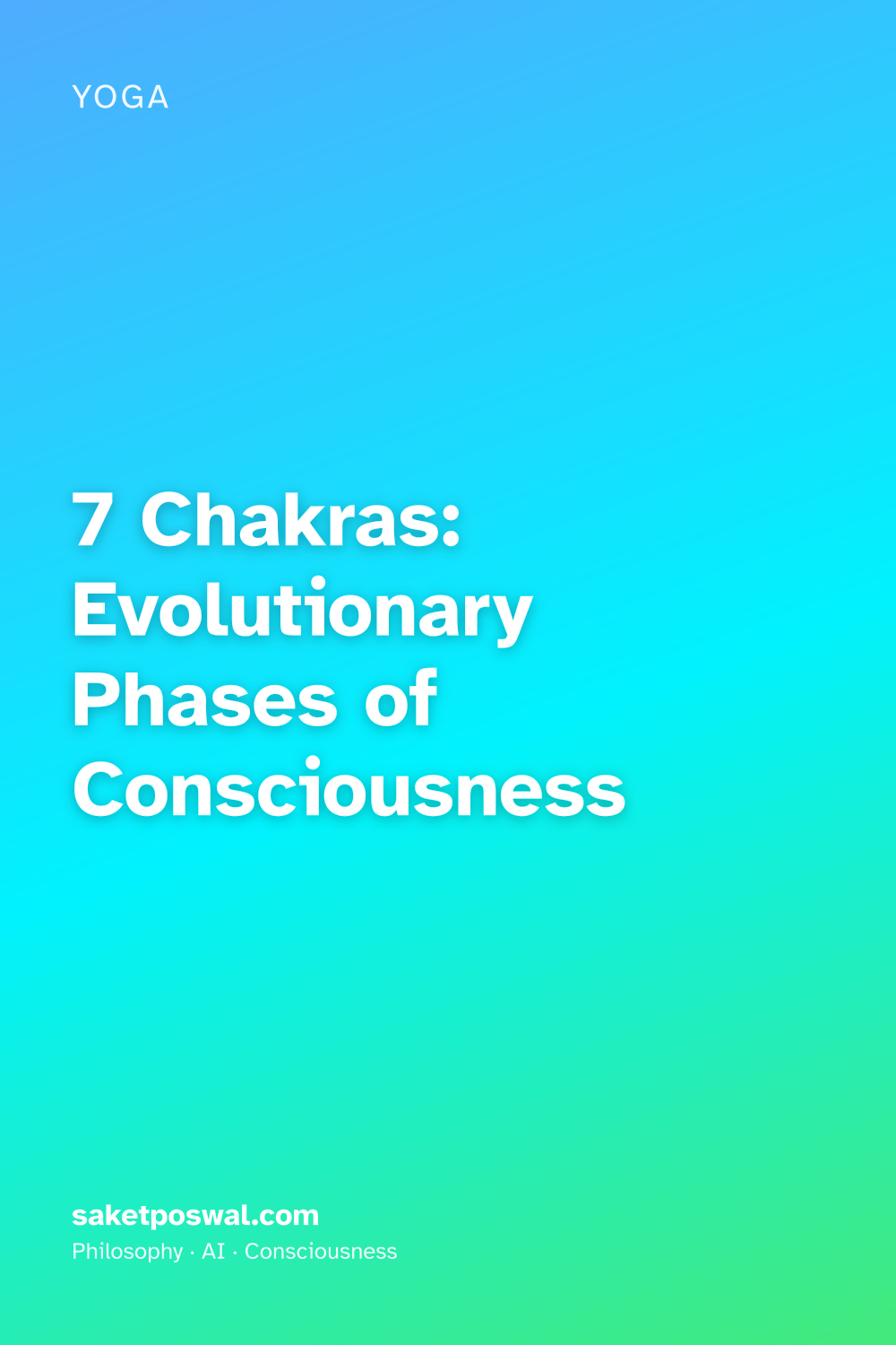 7 Chakras: Evolutionary Phases of Consciousness