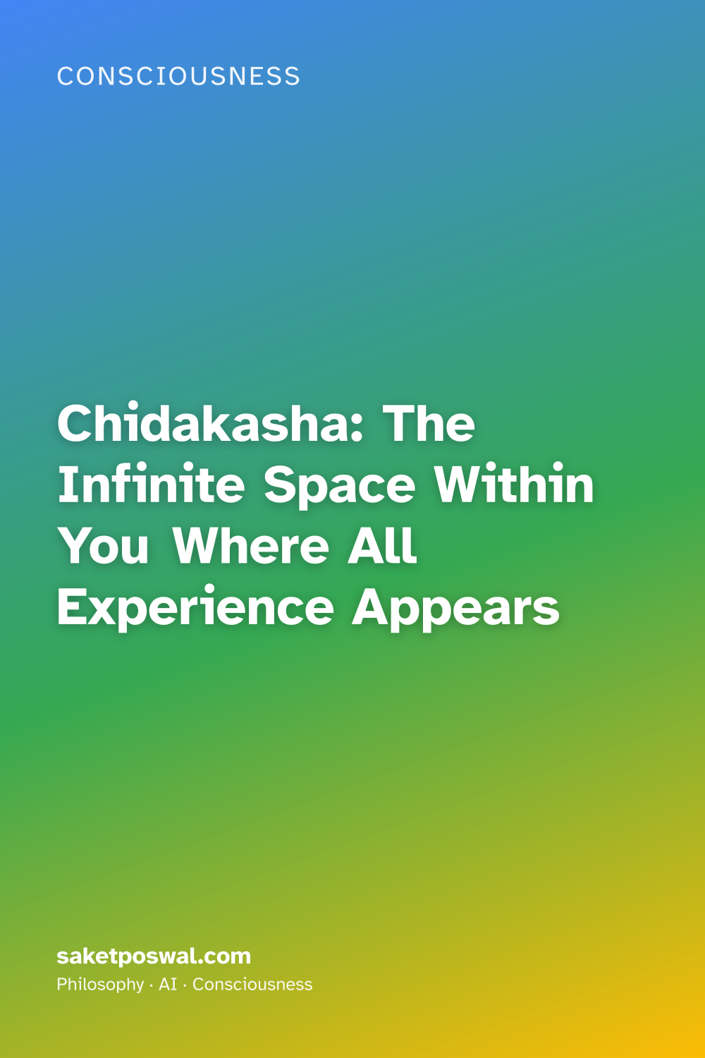 Chidakasha: The Infinite Space Within You Where All Experience Appears