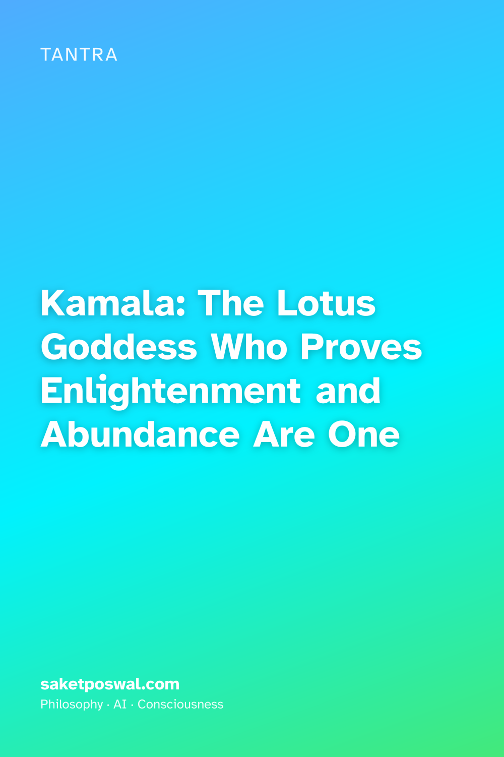 Kamala: The Lotus Goddess Who Proves Enlightenment and Abundance Are One