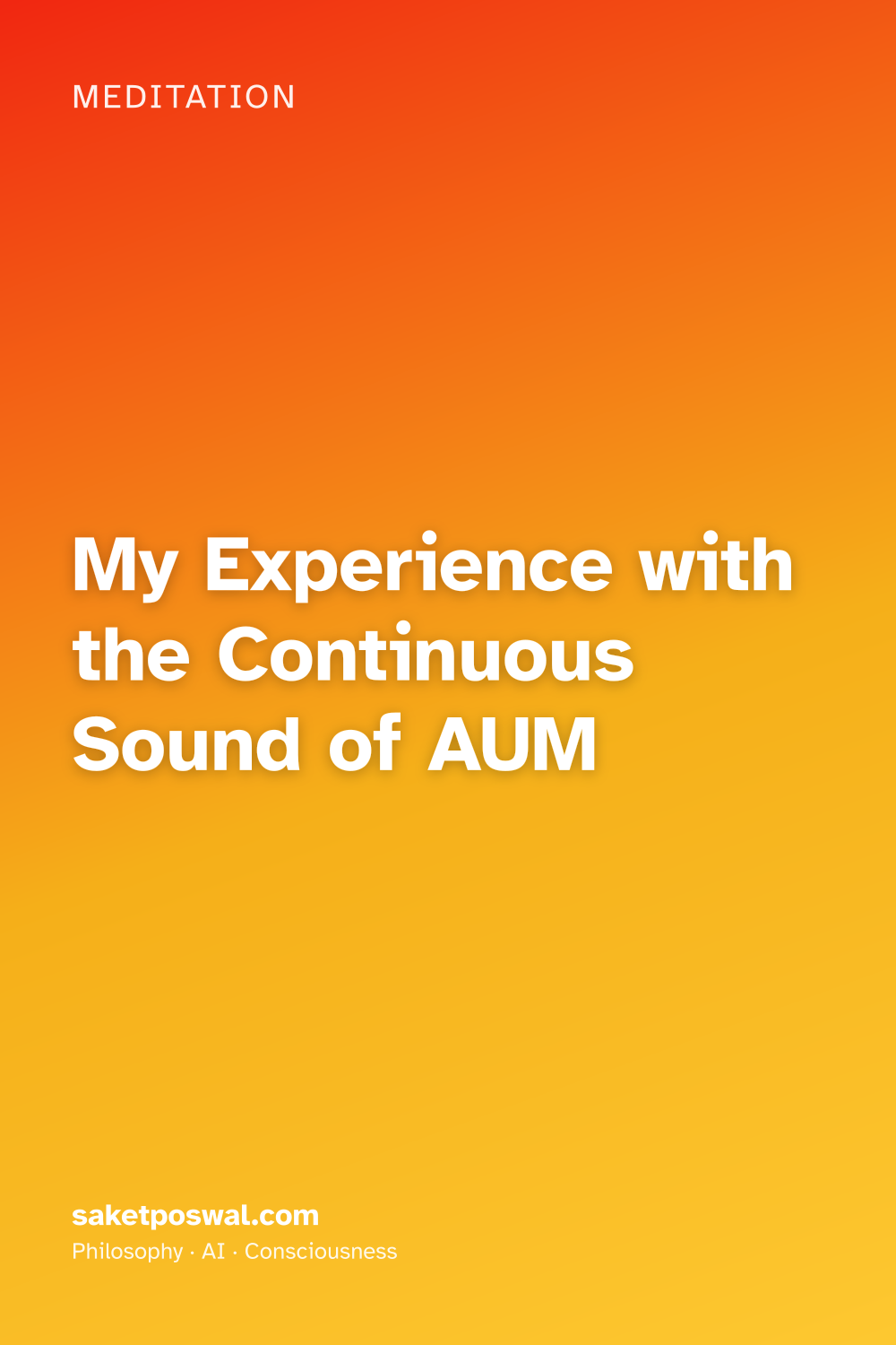 My Experience with the Continuous Sound of AUM