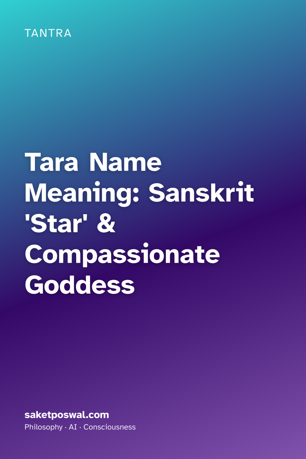 Tara Name Meaning: Sanskrit 'Star' & Compassionate Goddess