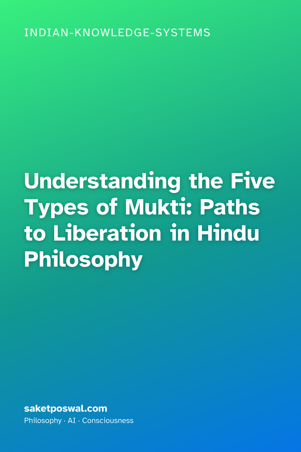 Understanding the Five Types of Mukti: Paths to Liberation in Hindu Philosophy